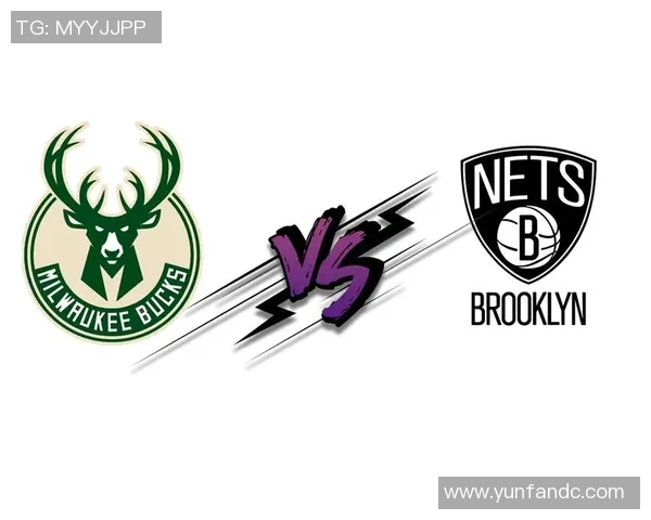 篮网与雄鹿对决深度分析球队状态与战术策略探讨 篮网与雄鹿对决深度分析球队状态与战术策略探讨